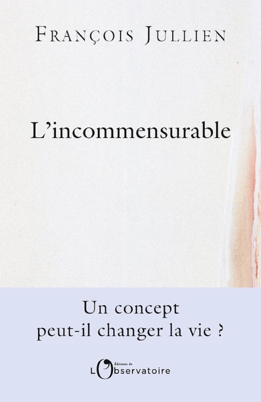 L'incommensurable - François Jullien - Humensis