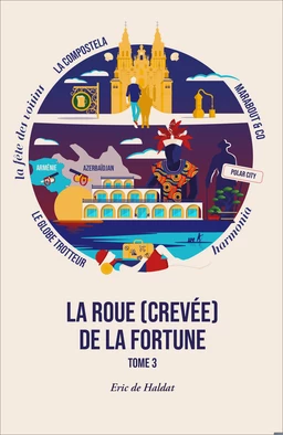 La roue (crevée) de la fortune Tome 3