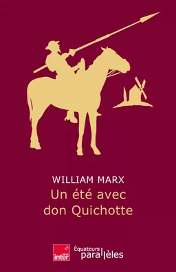 Un été avec Don Quichotte