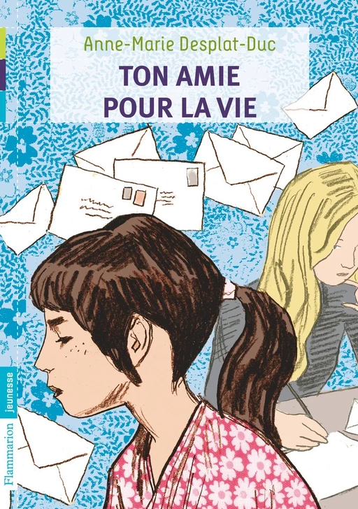 Ton amie pour la vie - Anne-Marie Desplat-Duc - Flammarion jeunesse