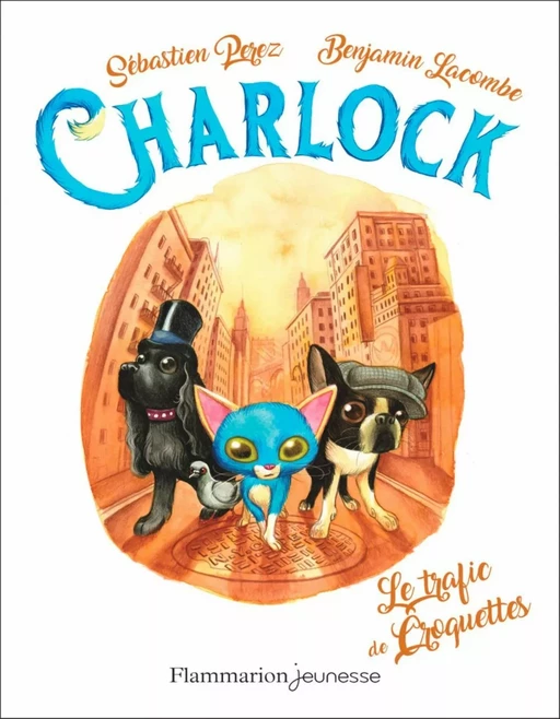 Charlock (Tome 2) - Le trafic de croquettes - Sébastien Perez, Benjamin Lacombe - Flammarion jeunesse