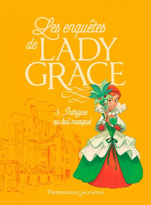 Les enquêtes de Lady Grace (Tome 3) - Intrigue au bal masqué - Patricia Finney - Flammarion jeunesse