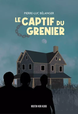 Le captif du grenier