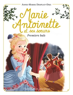 Marie-Antoinette et ses sœurs (Tome 2) - Premiers bals