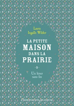 La petite maison dans la prairie (Tome 5) - Un hiver sans fin