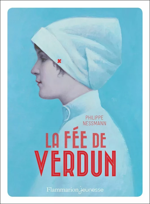 La fée de Verdun - Philippe Nessmann - Flammarion jeunesse