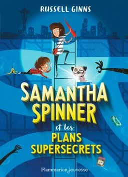 Samantha Spinner et les plans supersecrets