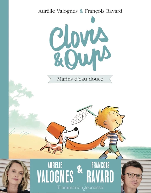 Clovis et Oups (Tome 2) - Marins d'eau douce - Aurélie Valognes, François Ravard - Flammarion jeunesse