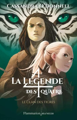 La légende des quatre (Tome 2) - Le clan des tigres