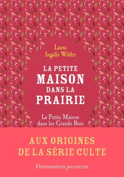 La petite maison dans la prairie (aux origines)