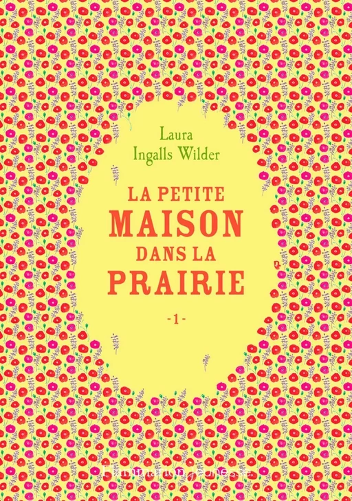 La petite maison dans la prairie (Tome 1) - Laura Ingalls Wilder - Flammarion jeunesse