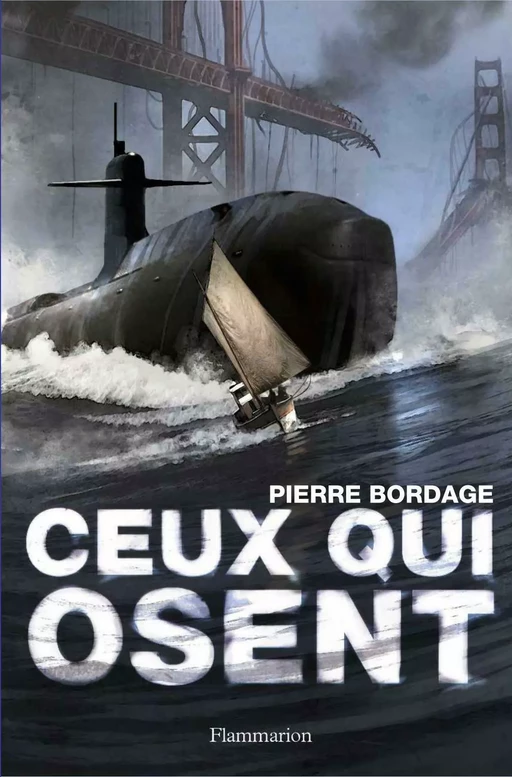 Ceux qui osent - Pierre Bordage - Flammarion jeunesse