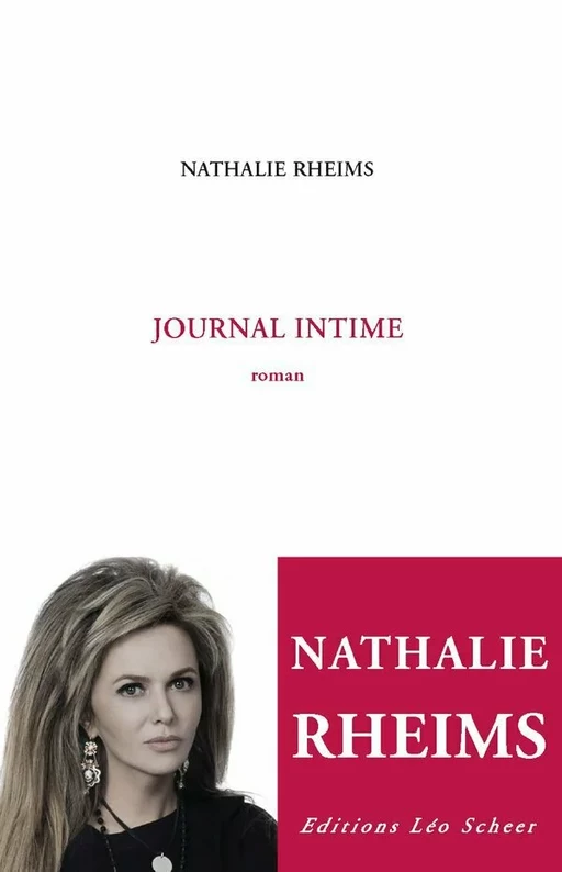 Journal intime, roman - Nathalie Rheims - Editions Léo Scheer