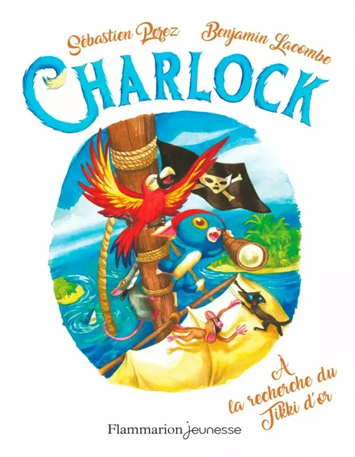 Charlock (Tome 5) - À la recherche du Tikki d'or - Benjamin Lacombe, Sébastien Perez - Flammarion jeunesse