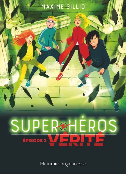 Super-Héros (Tome 3) - Vérité - Maxime Gillio - Flammarion jeunesse