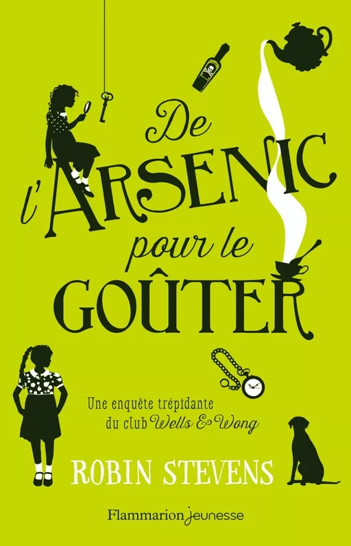 De l'arsenic pour le goûter - Robin Stevens - Flammarion jeunesse