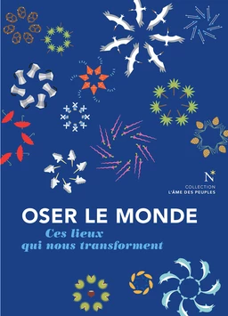 Oser le monde