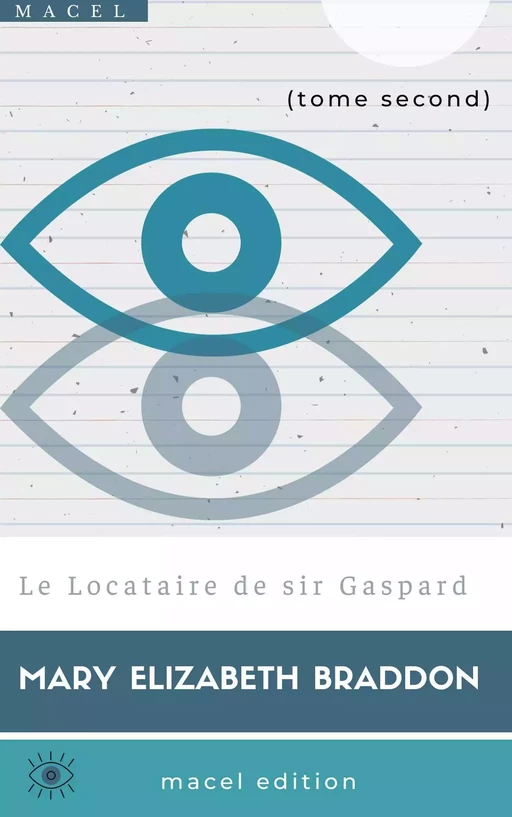 Le Locataire de sir Gaspard - Mary Elizabeth Braddon - Bookelis