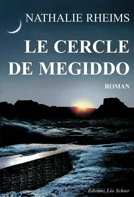 Le Cercle de Megiddo - Nathalie Rheims - Editions Léo Scheer