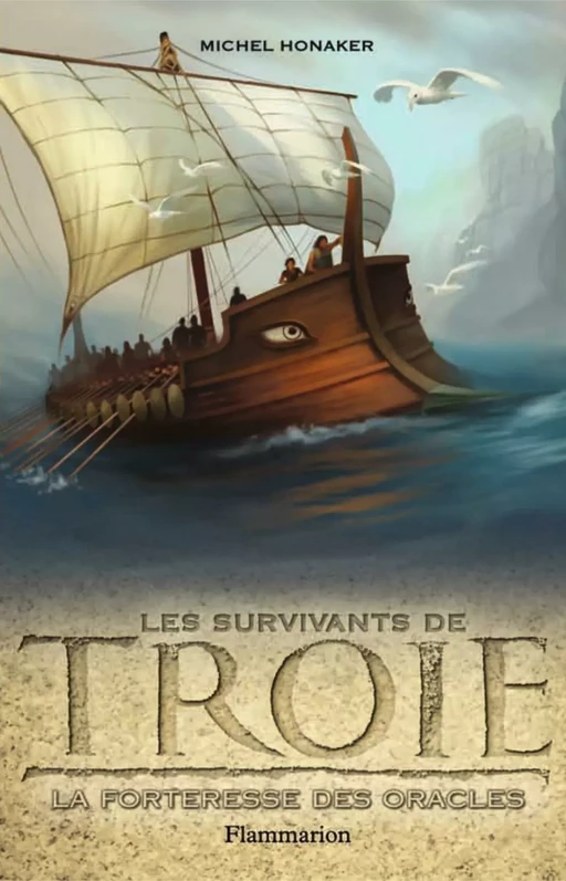 Les survivants de Troie (Tome 2) - La Forteresse des Oracles - Michel Honaker - Flammarion jeunesse