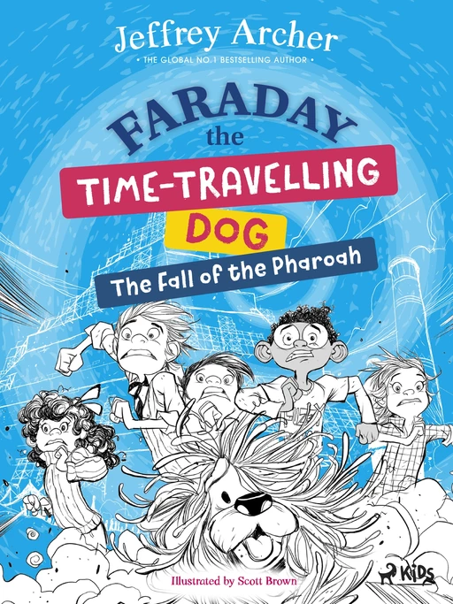 Faraday The Time-Travelling Dog: The Fall of the Pharoah - Jeffrey Archer - Saga Egmont International