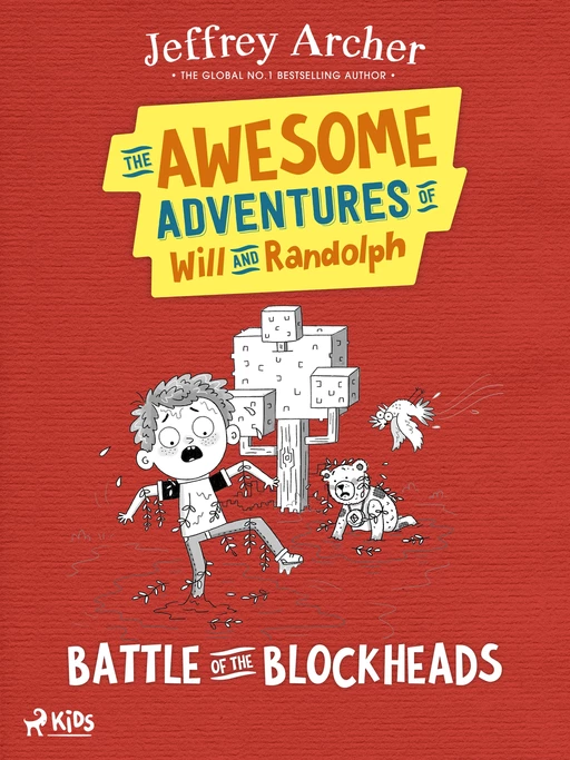 The Awesome Adventures of Will and Randolph: Battle of the Blockheads - Jeffrey Archer - Saga Egmont International