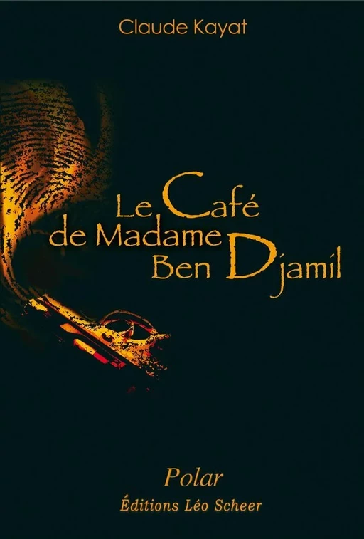 Le café de Mme Ben Djamil - Claude Kayat - Editions Léo Scheer