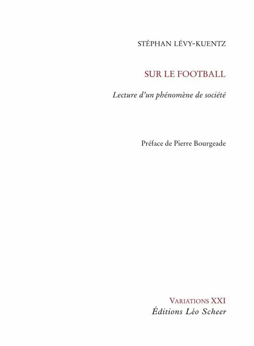 Sur le football - Stephan Lévy-Kuentz - Editions Léo Scheer