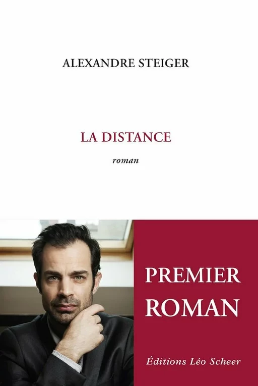 La Distance - Alexandre Steiger - Editions Léo Scheer