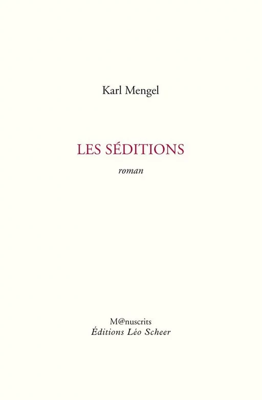 Les séditions - Karl Mengel - Editions Léo Scheer