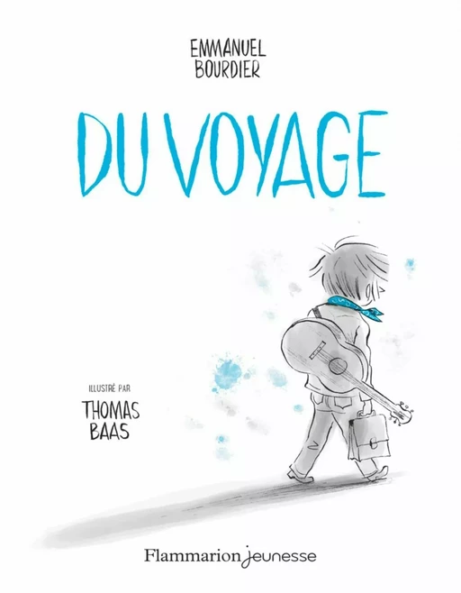 Du voyage - Emmanuel Bourdier - Flammarion jeunesse