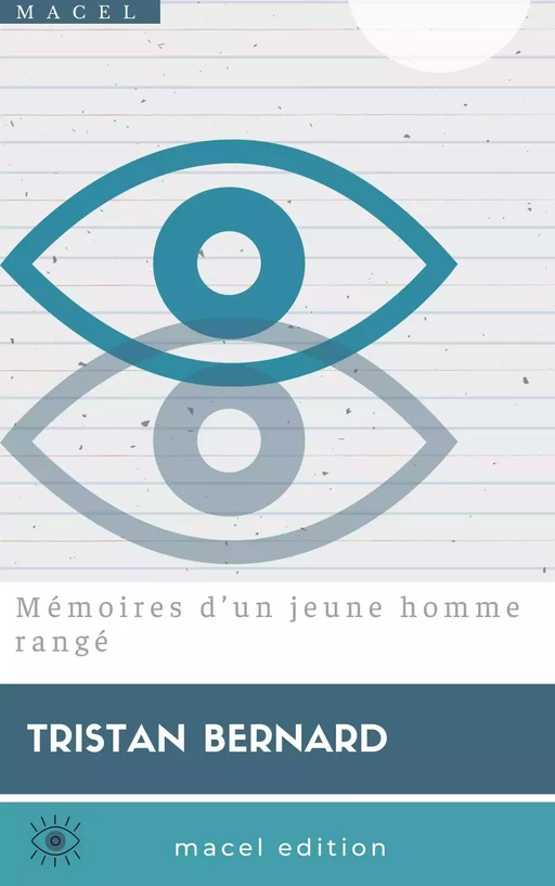 Mémoires d’un jeune homme rangé - Tristan Bernard - Bookelis