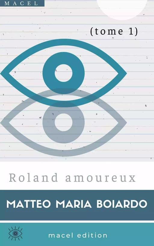 Roland amoureux - Matteo Maria Boiardo - Bookelis