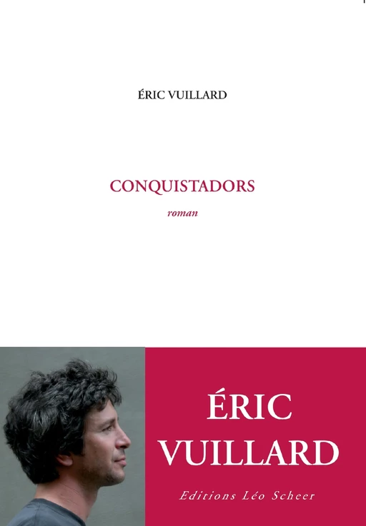 Conquistadors - Eric Vuillard - Editions Léo Scheer