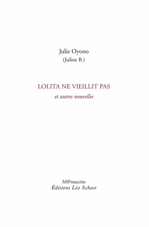 Lolita ne vieillit pas - Julie Oyono - Editions Léo Scheer