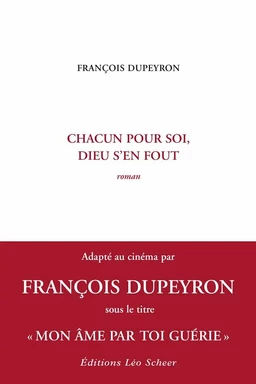 Chacun pour soi, Dieu s'en fout