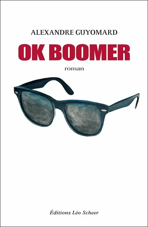 OK Boomer - Alexandre Guyomard - Editions Léo Scheer