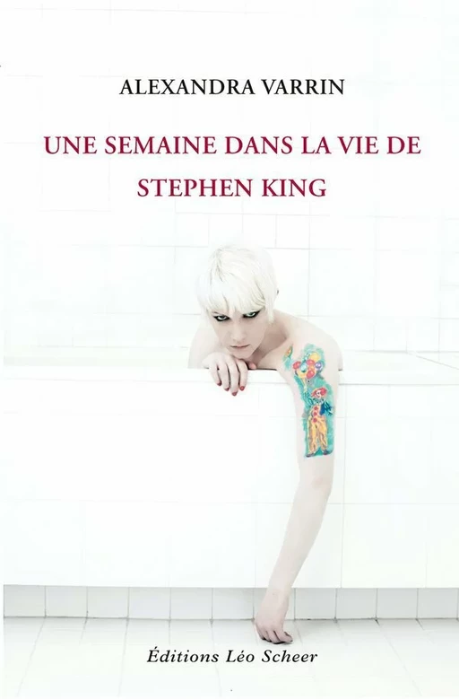 Une semaine dans la vie de Stephen King - Alexandra Varrin - Editions Léo Scheer