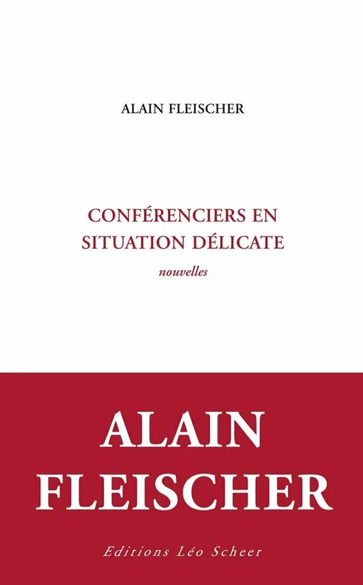 Conférenciers en situation délicate - Alain Fleischer - Editions Léo Scheer