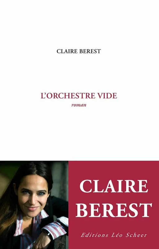 L'orchestre vide - Claire Berest - Editions Léo Scheer