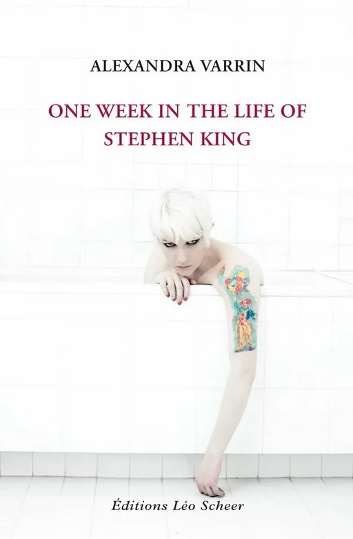 One week in the life of Stephen King - Alexandra Varrin - Editions Léo Scheer