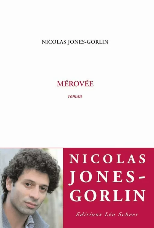 Mérovée - Nicolas Jones-Gorlin - Editions Léo Scheer