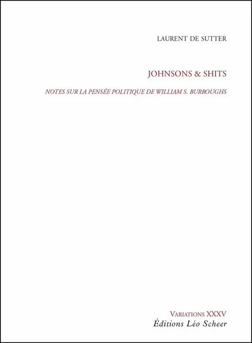 Johnsons & Shits - Laurent de Sutter - Editions Léo Scheer