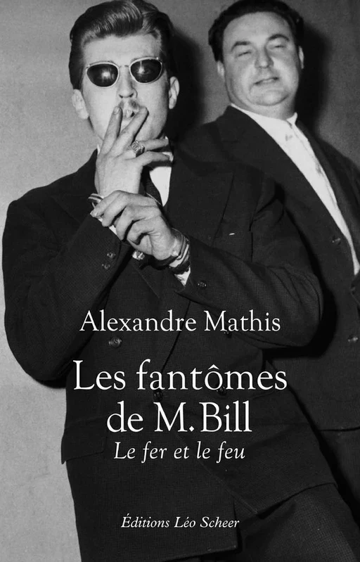 Les fantômes de M. Bill - Alexandre Mathis - Editions Léo Scheer