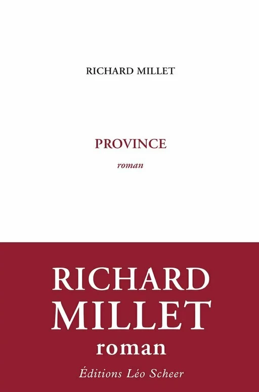 Province - Richard Millet - Editions Léo Scheer