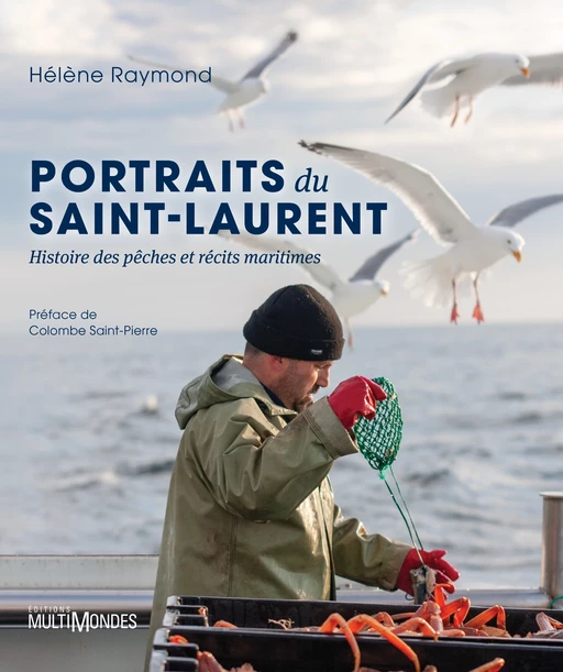 Portraits du Saint-Laurent - Hélène Raymond - Éditions MultiMondes