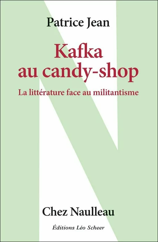 Kafka au candy-shop - Patrice Jean - Editions Léo Scheer