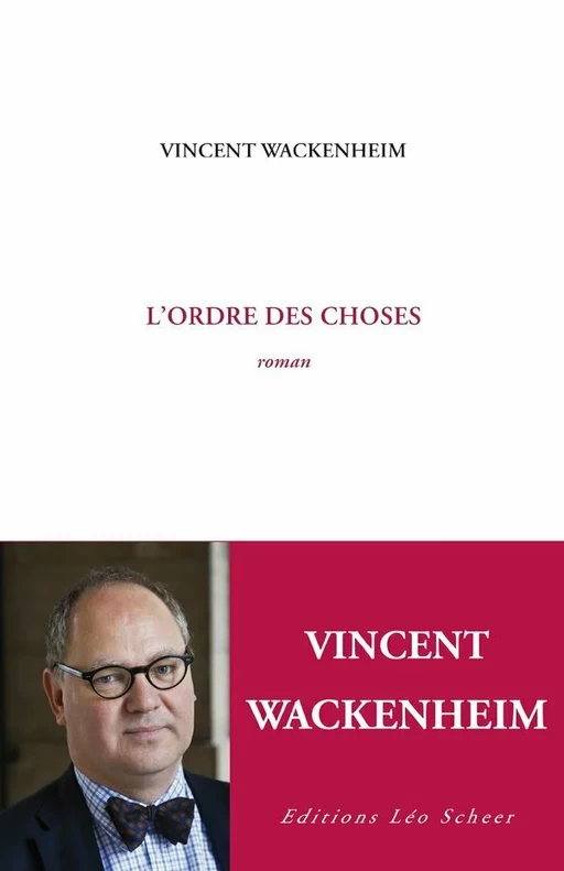 L'ordre des choses - Vincent Wackenheim - Editions Léo Scheer