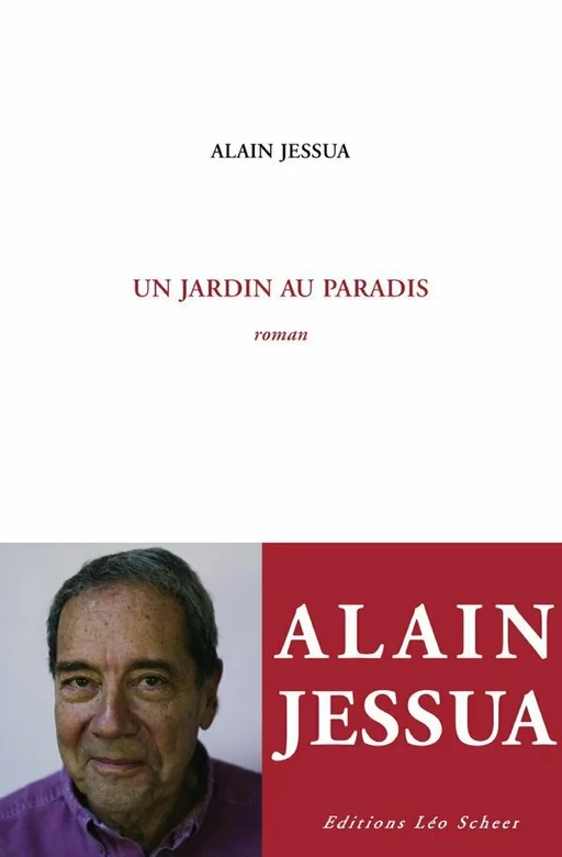 Un Jardin au paradis - Alain Jessua - Editions Léo Scheer