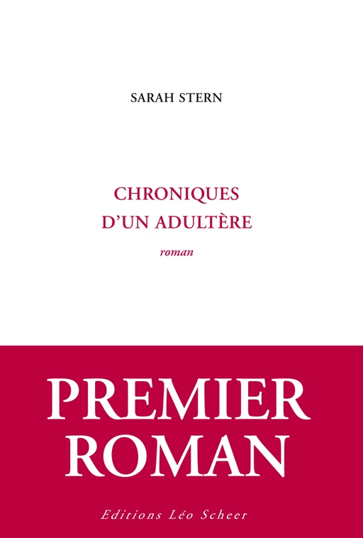 Chroniques d'un adultère - Sarah Stern - Editions Léo Scheer